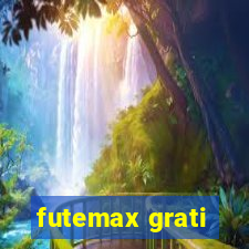 futemax grati